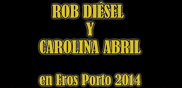  Rob Diesel y Carolina Abril en Actrices del Porno en Eros Porto.